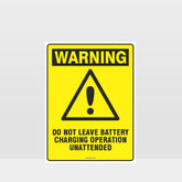 Custom Signs Personalized,Warning Do Not Leave Battery Charging Unattended Sign